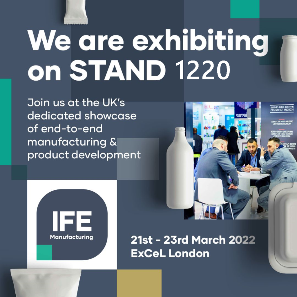 IFE Manufacturing show March 21st 2022 ExCeL London